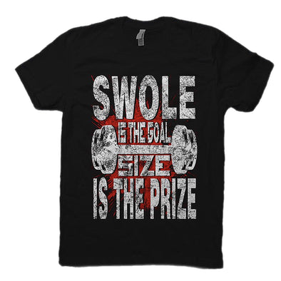 Swole is the Goal Size is the Prize V4 Tee